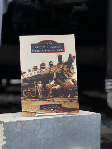 Southern Railway's Historic Spencer Shops Book